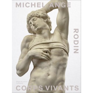 Rodin Michel-Ange : Corps vivants