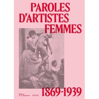 Paroles d'artistes femmes : 1869-1939