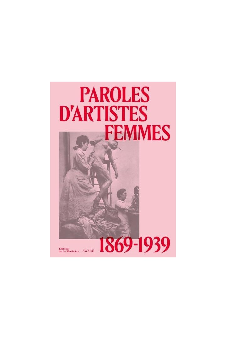 Paroles d'artistes femmes : 1869-1939