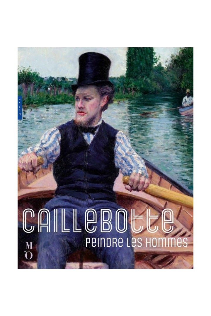 Caillebotte, peindre les hommes