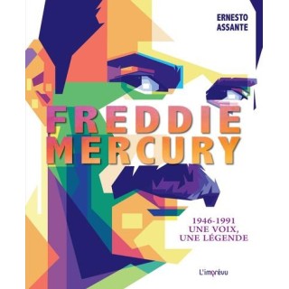 Freddie Mercury, 1946-1991 : une voix, une légende