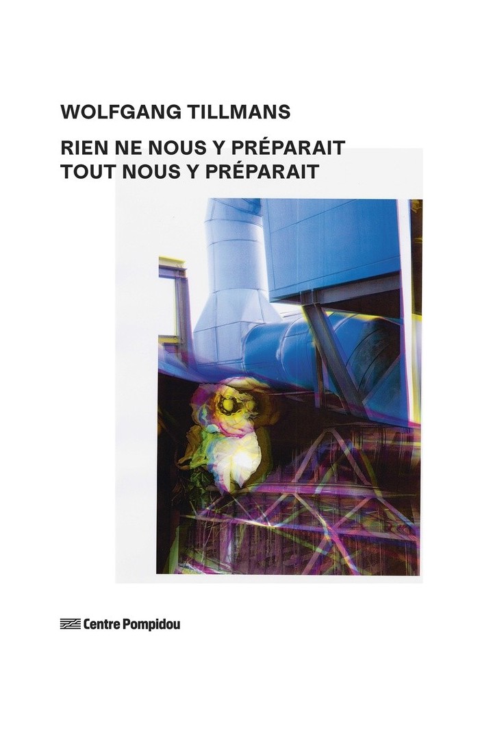 Wolfgang Tillmans : Rien ne nous y préparait tout nous y préparait