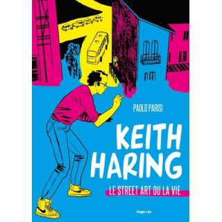 Keith Haring : le street art ou la vie