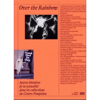 Over the rainbow, autres histoires de la sexualité dans les collections du Centre Pompidou