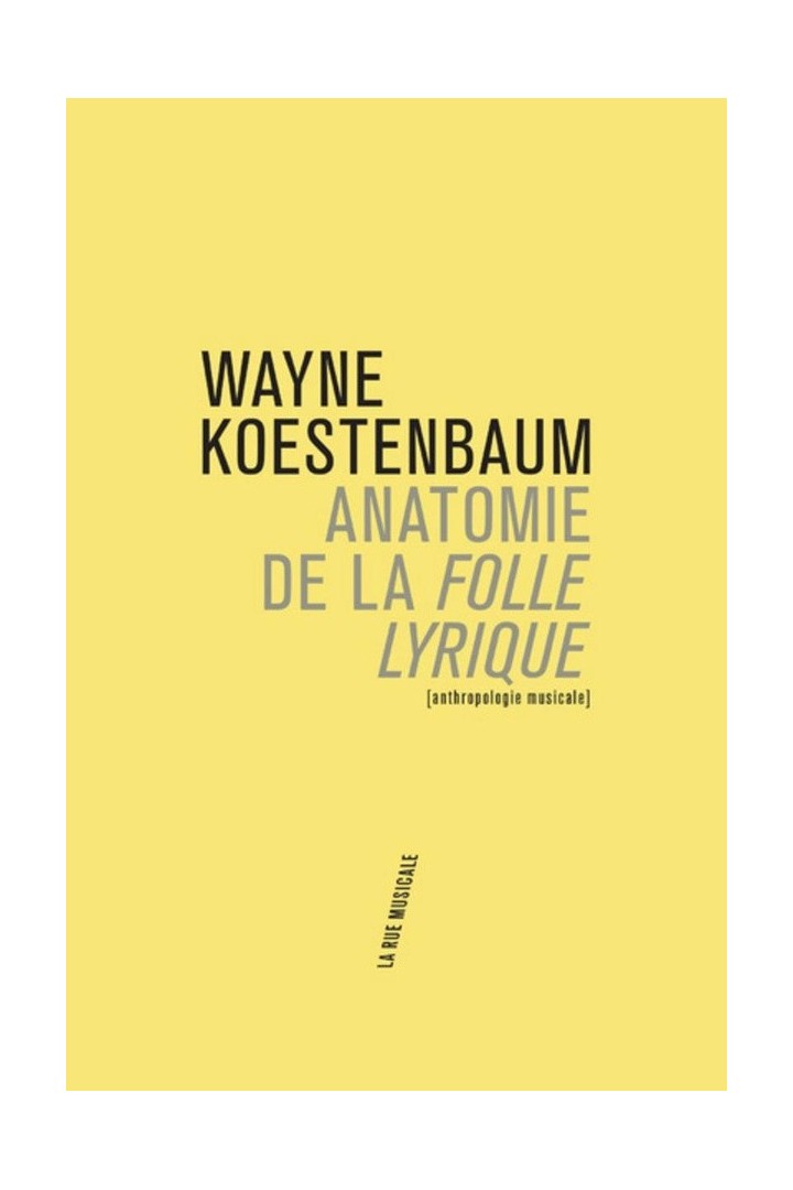 Anatomie de la folle lyrique