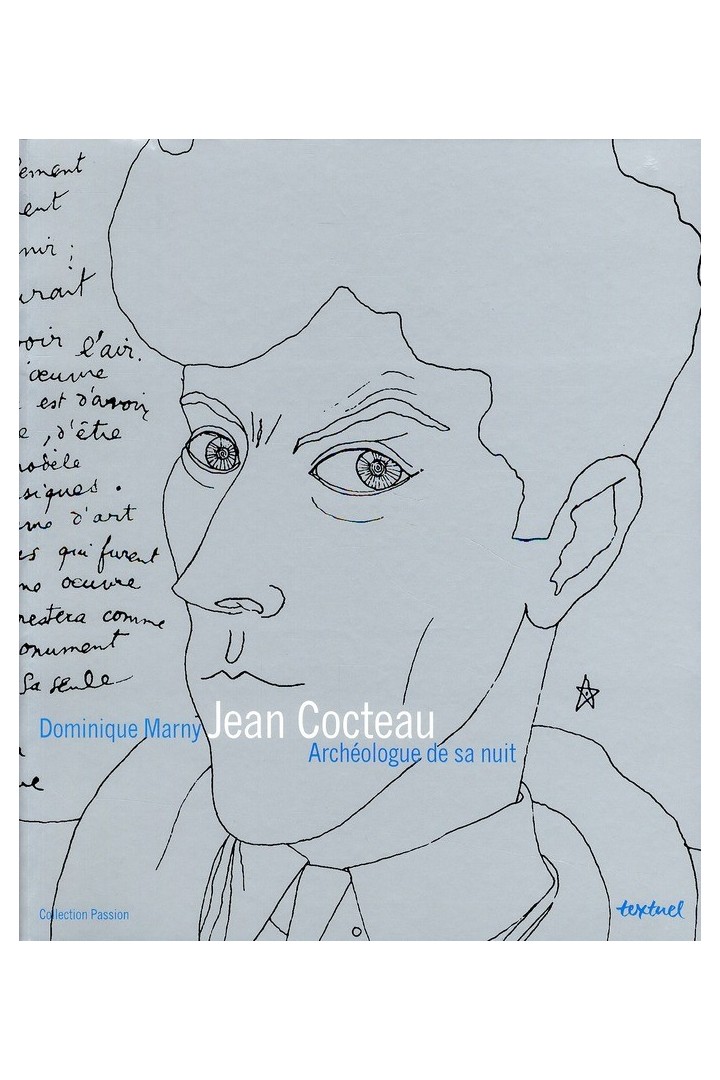 Jean Cocteau ; archéologue de sa nuit