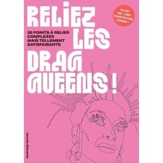 Reliez les drag queens ! 20 points à relier complexes mais tellement satisfaisants