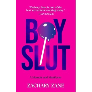 Boyslut : A Memoir and Manifesto
