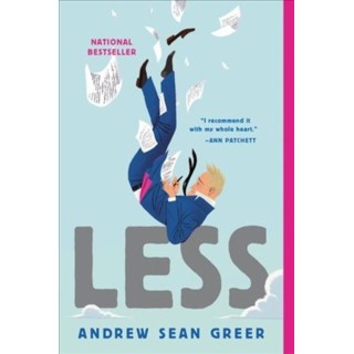 LESS ; PULITZER PRIZE FOR FICTION 2018