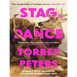 Stag Dance : From the bestselling author of Detransition, Baby