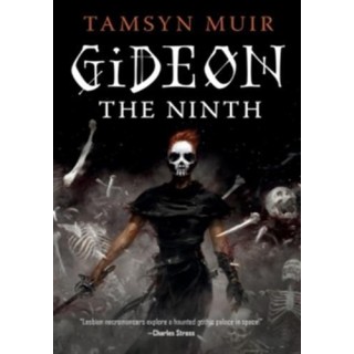 GIDEON THE NINTH ; THE LOCKED TOMB TRILOGY, VOL.1
