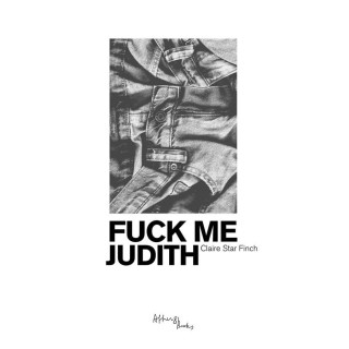 Claire Star Finch : Fuck Me Judith