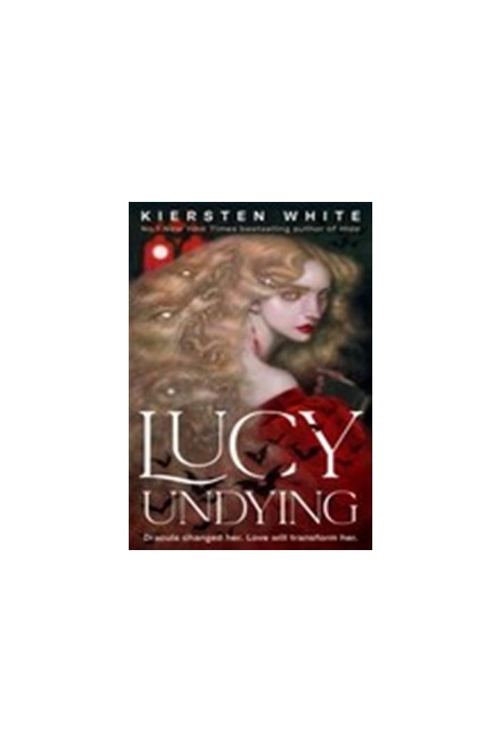 Lucy Undying: A Dracula Novel