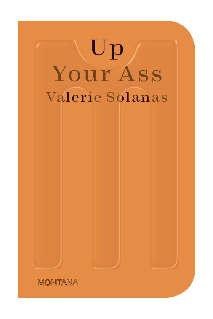 Up your ass