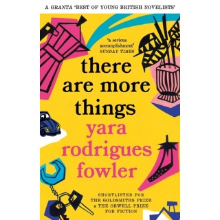 THERE ARE MORE THINGS - GRANTA BEST OF YOUNG BRITISH NOVELISTS 2023