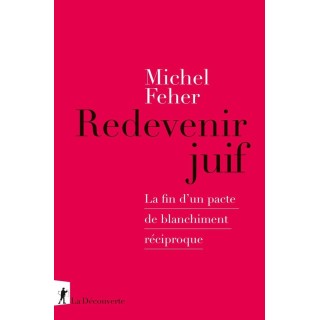 Redevenir juif : La fin d'un pacte de blanchiment réciproque