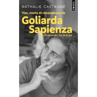 Vies, morts et renaissances de Goliarda Sapienza