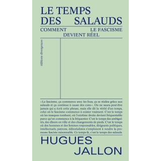 Le temps des salauds : Comment le fascisme devient réel