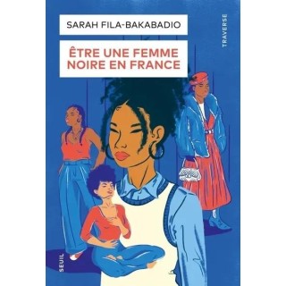 Être une femme noire en France : Récits