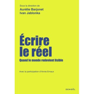 Écrire le réel : Quand le monde redevient lisible