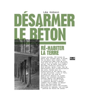 Désarmer le béton : Ré-habiter la terre