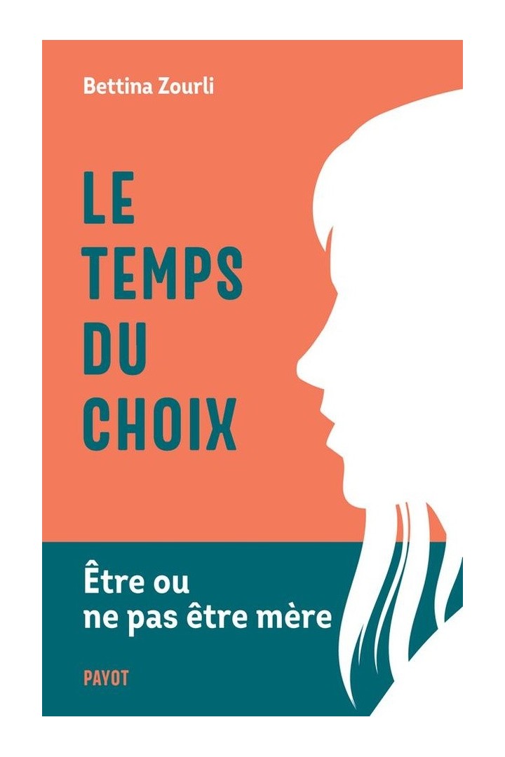 Être ou ne pas être mère : Le temps du choix