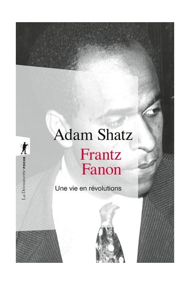 Frantz Fanon : Une vie en révolutions