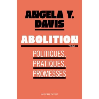Abolition Tome 1 : Politiques, pratiques, promesses