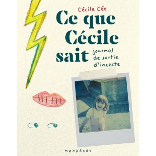 Ce que Cécile sait : Journal de sortie d'inceste