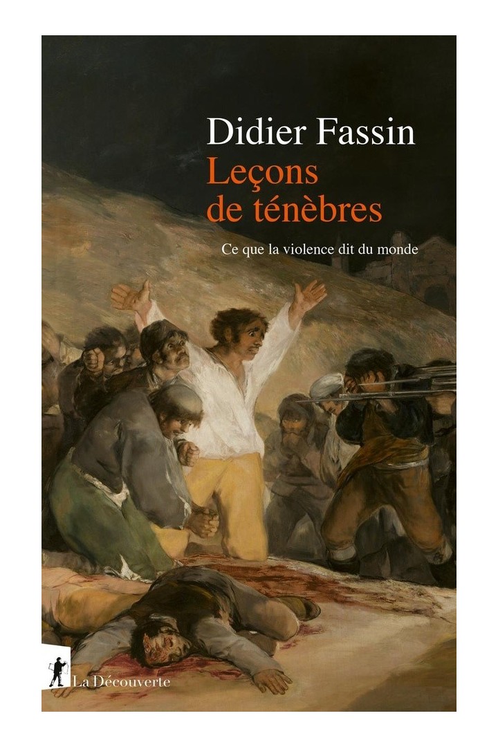 Leçons de ténèbres - Ce que la violence dit du monde