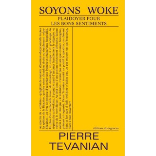 Soyons Woke : Plaidoyer pour les bons sentiments