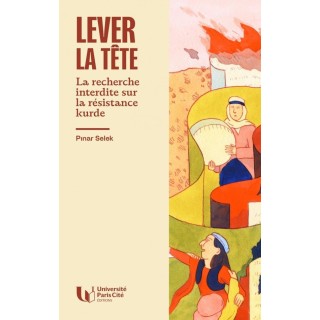 Lever la tête : La recherche interdite sur la résistance kurde
