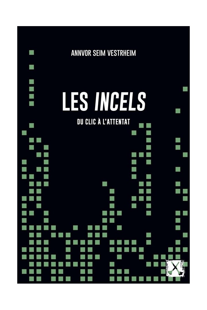 Les Incels : Du clic à l'attentat