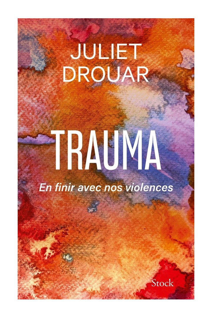 Trauma : En finir avec nos violences