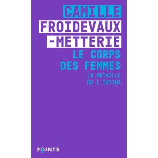 Le corps des femmes : la bataille de l'intime