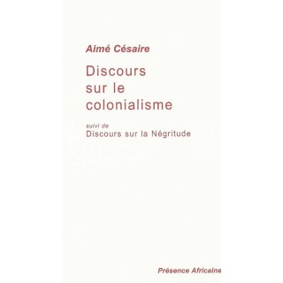 Discours sur le colonialisme ; discours sur la négritude
