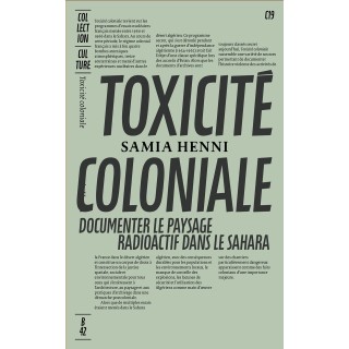 Toxicité coloniale : Documenter le paysage radioactif dans le Sahara