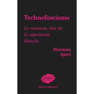 Technofascisme : Le nouveau rêve de la suprématie blanche