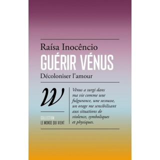 Guérir Vénus, décoloniser l'amour