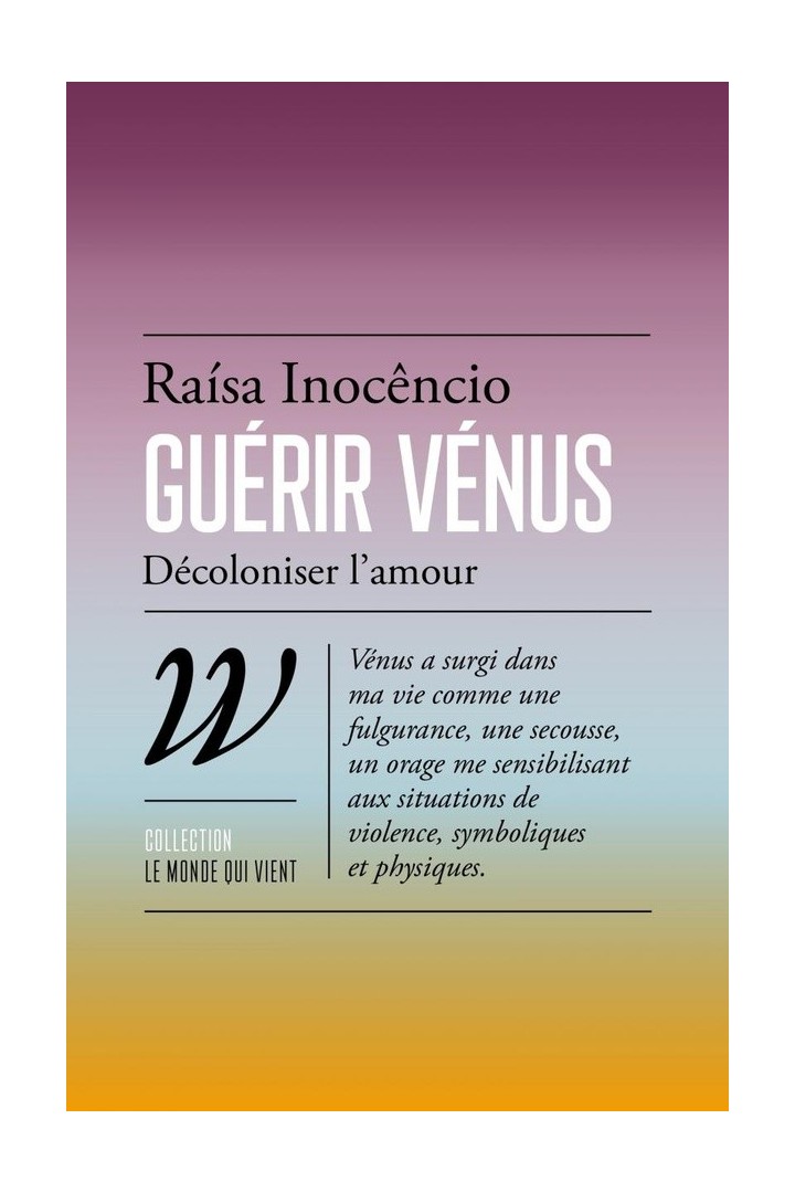 Guérir Vénus, décoloniser l'amour