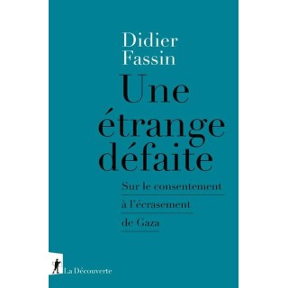 Une étrange défaite : Sur le consentement à l'écrasement de Gaza