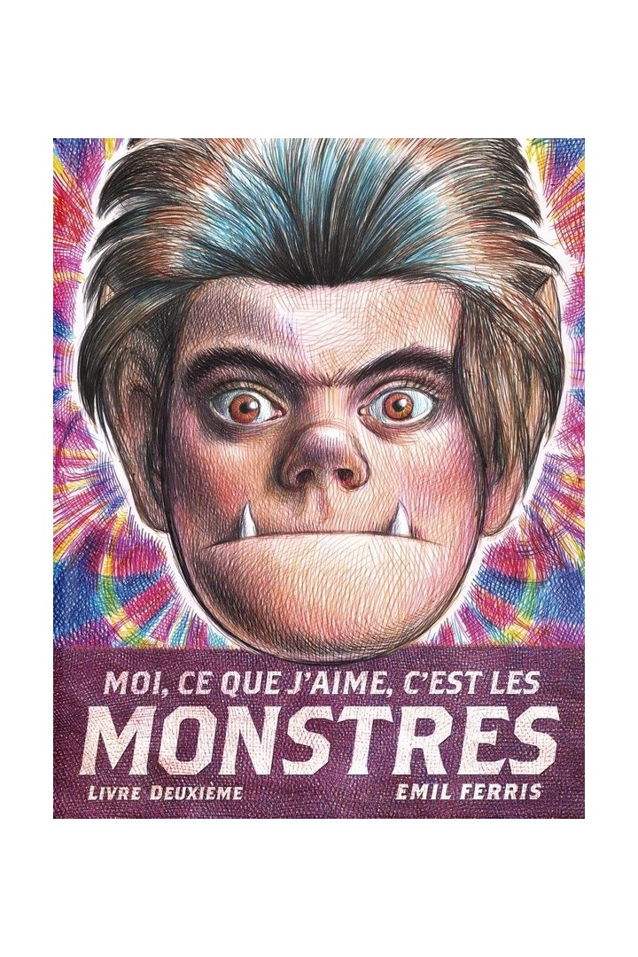 Moi, ce que j'aime, c'est les monstres Tome 2