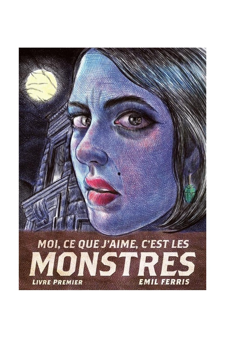 Moi, ce que j'aime, c'est les monstres Tome 1