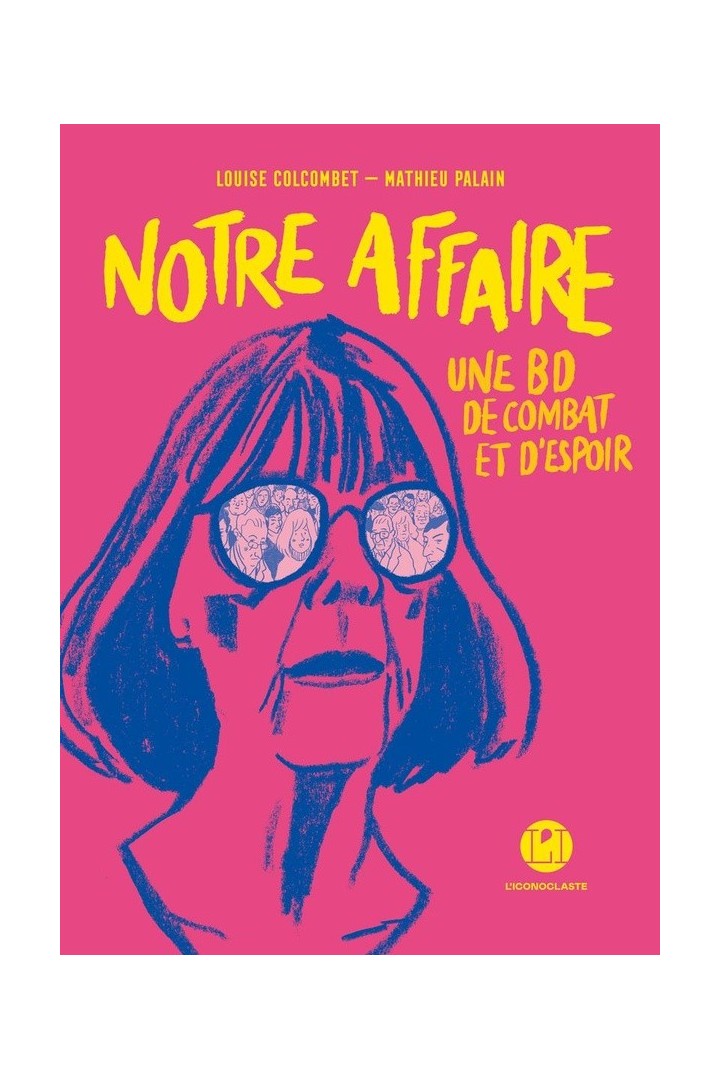 Notre affaire : Une BD de combat et d'espoir
