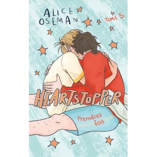 Heartstopper Tome 5 : Premières fois