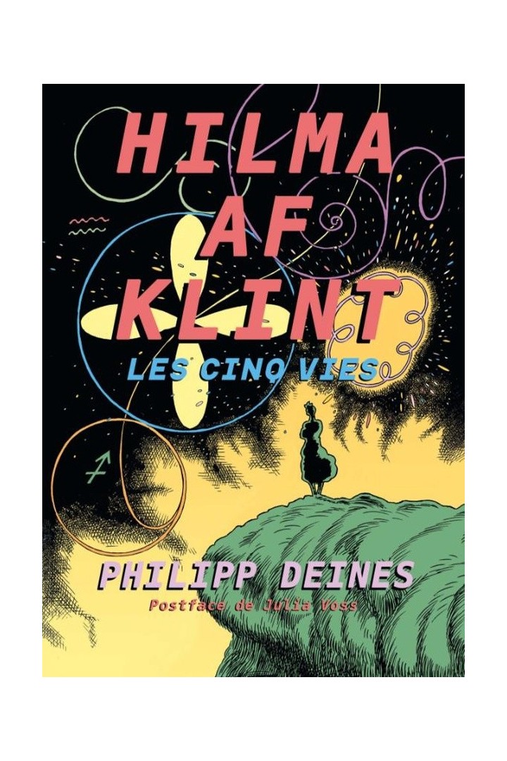 Hilma af Klint : Les cinq vies