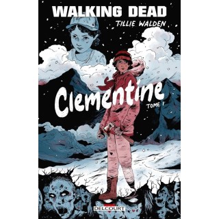Walking Dead - Clementine Tome 1
