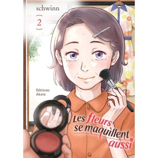 Les fleurs se maquillent aussi Tome 2