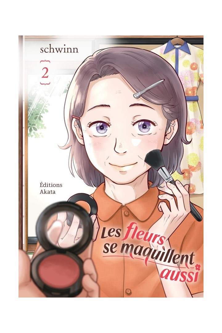 Les fleurs se maquillent aussi Tome 2