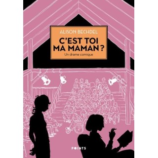 C'est toi ma maman ? : un drame comique